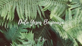 Download Lagu Dulu Yesus Berpuasa - cover by JenniferOdelia MP3