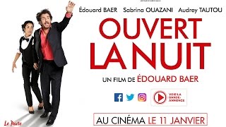 Bande annonce Ouvert la nuit 