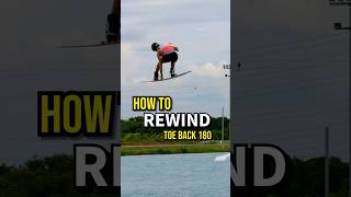 How to: REWIND Toe Back 180 - Cable Wakeboarding Tutorial #wakeboarding #wakeboard #tutorial #howto