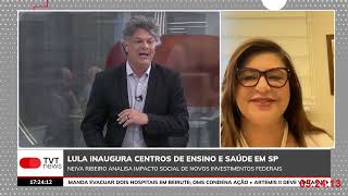 Neiva Ribeiro analisa impacto social de novos investimentos federais
