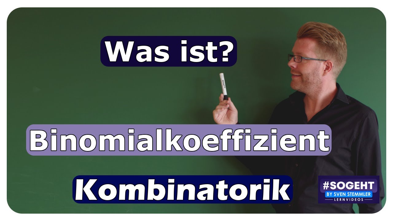 Was Ist Der Binomialkoeffizient Was ist der Binomialkoeffizient? - n über k - Kombinatorik - einfach