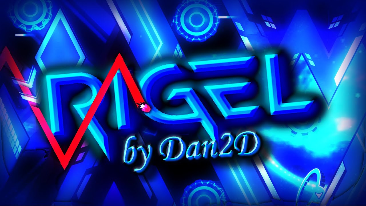 (FIRST IN UAE) Rigel 100% [Extreme Demon] by Dan2D | Geometry Dash 2.2 ...