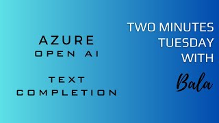 Azure Open AI Text Completion