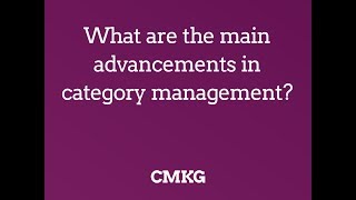What are the main advancements in category management?
