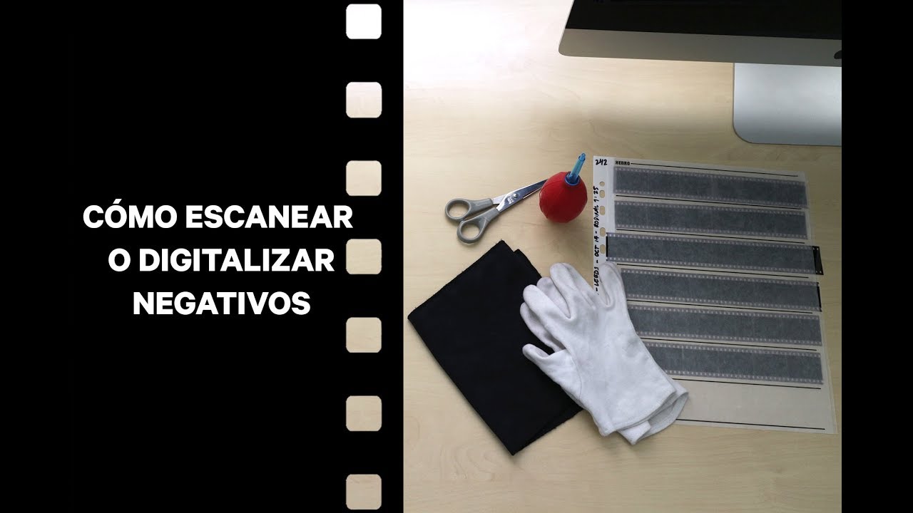Cómo ESCANEAR o DIGITALIZAR NEGATIVOS 35MM | Fotografía Analógica - YouTube