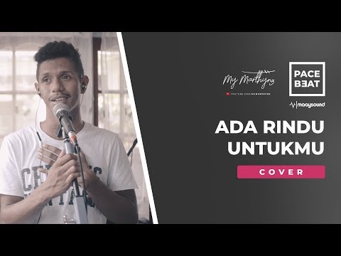 Pance F Pondaag - Ada Rindu Untukmu (Cover) By My Marthynz