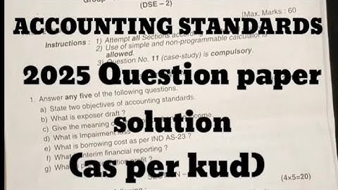 Accounting standards 2025 Question paper solution -(AS PER KUD PART-1)