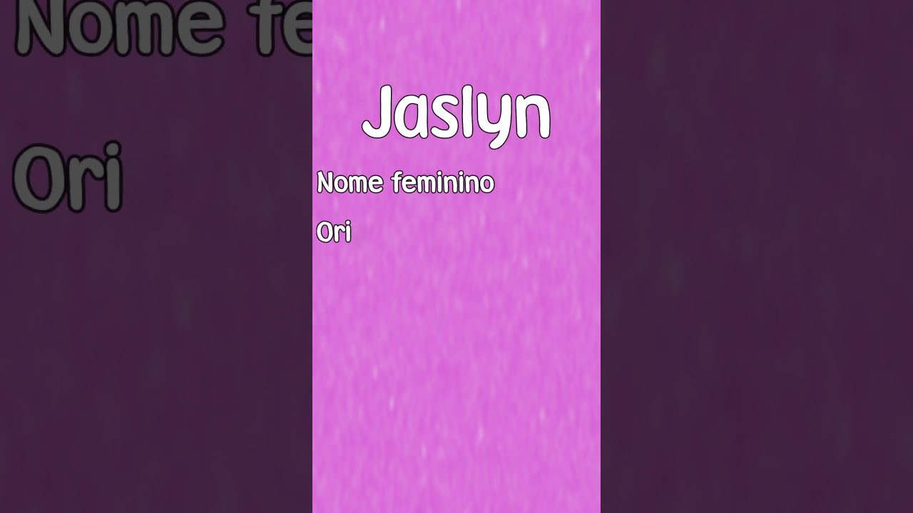 JASLYN - SIGNIFICADO E ORIGEM DO NOME [SHORTS]