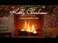 Download Lagu Kelly Clarkson - Underneath the Tree (Christmas Songs - Yule Log)