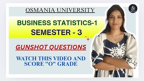BEDRIJFSSTATISTIEKEN -1 || BELANGRIJKE VRAGEN || SEMESTER-3 || OSMANIA UNIVERSITY ||@shivanipallela