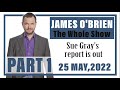 James O'Brien - The Whole Show: Sue Gray's report is out (Part 1)