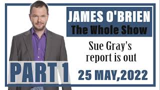 James O'Brien - The Whole Show: Sue Gray's report is out (Part 1)