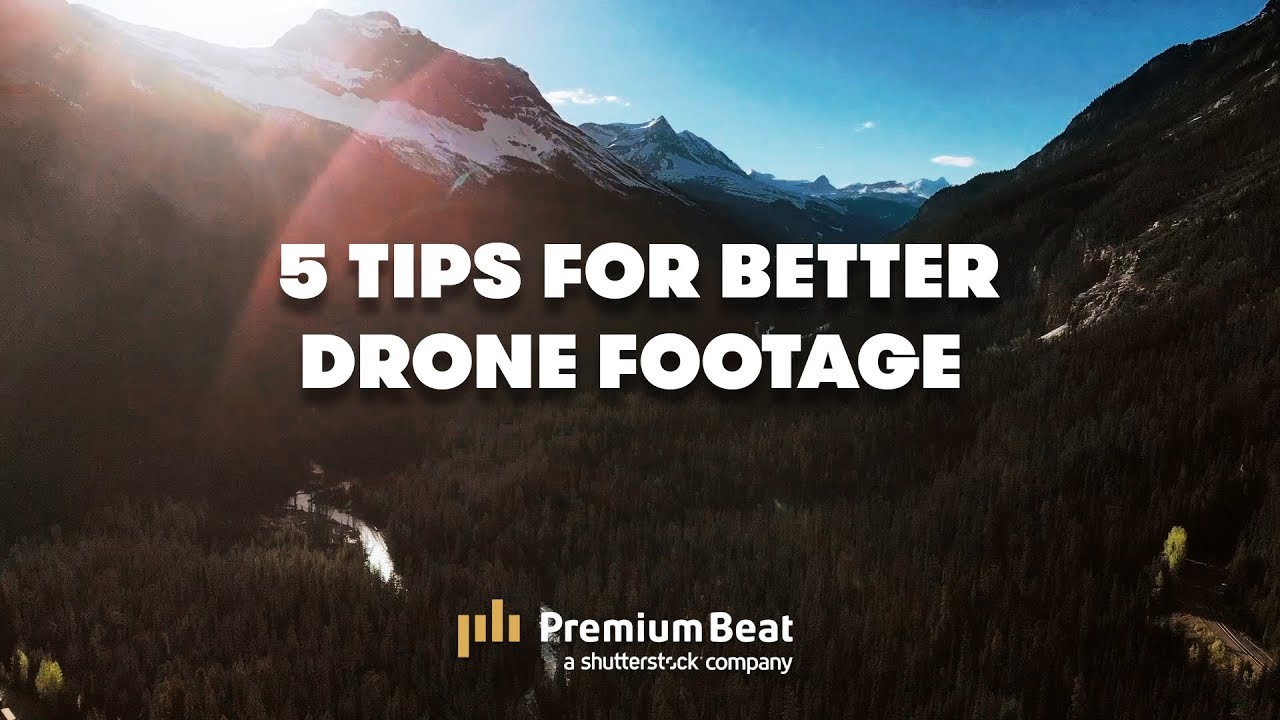 5 Tips to Help YOUR Drone Footage | PremiumBeat.com - YouTube