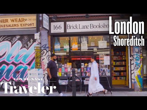 What To See & Where To Go In London's East End | Condé Nast Traveler