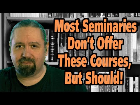 Four Courses Your Seminary Should Offer, But Probably Doesn&rsquo;t.