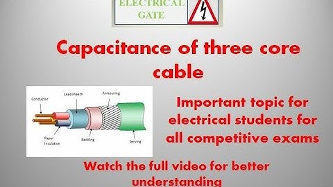 Capacitance of 3 core cable.