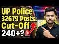 UP Police 32679 Posts Cut-Off 240+? 🚨🔥 | No Negative Marking का बड़ा असर! 😱😱| Safe Score? #uppolice