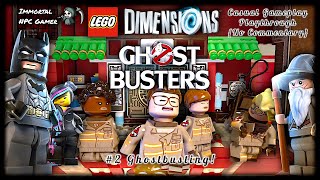 Ghostbusting! | Ghostbusters (2016) #2 | Lego Dimensions | Playthrough (No Commentary)