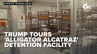 Trump tours 'Alligator Alcatraz' as new migrant detention facility sparks outrage, protests