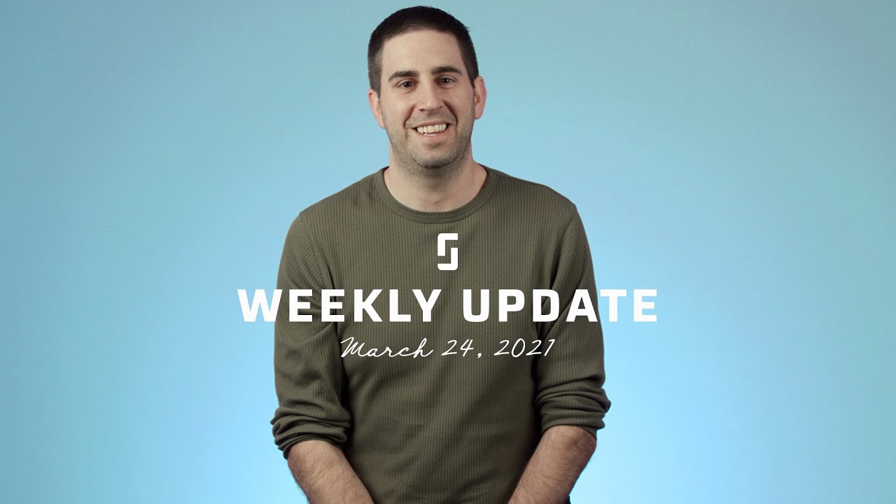 Weekly Update | March 24, 2021 - YouTube