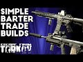 Simple And Effective Barter Trade Builds | Escape From Tarkov