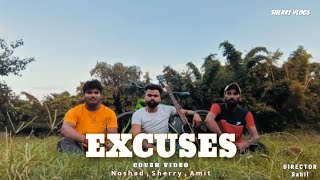 Excuses Cover Video Song Noshi Team