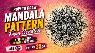 How to Draw Mandala Pattern From Scratch - Part 1/2 |  Step-By-Step Drawing Tutorial #mandala #asmr