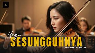 SESUNGGUHNYA – Orchestral Ethnic Religious Cover | IMPERIAL ORCHESTRA (Epic, Megah, Menyentuh Jiwa)