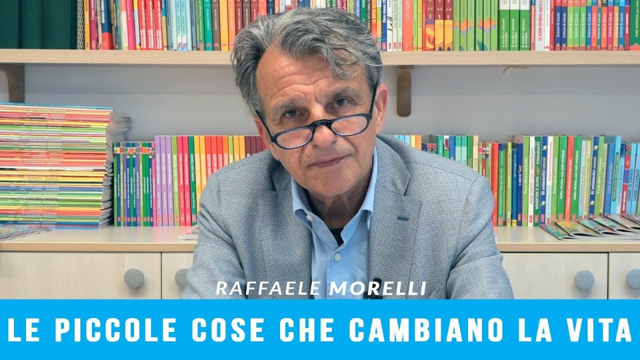 Le piccole cose che cambiano la vita