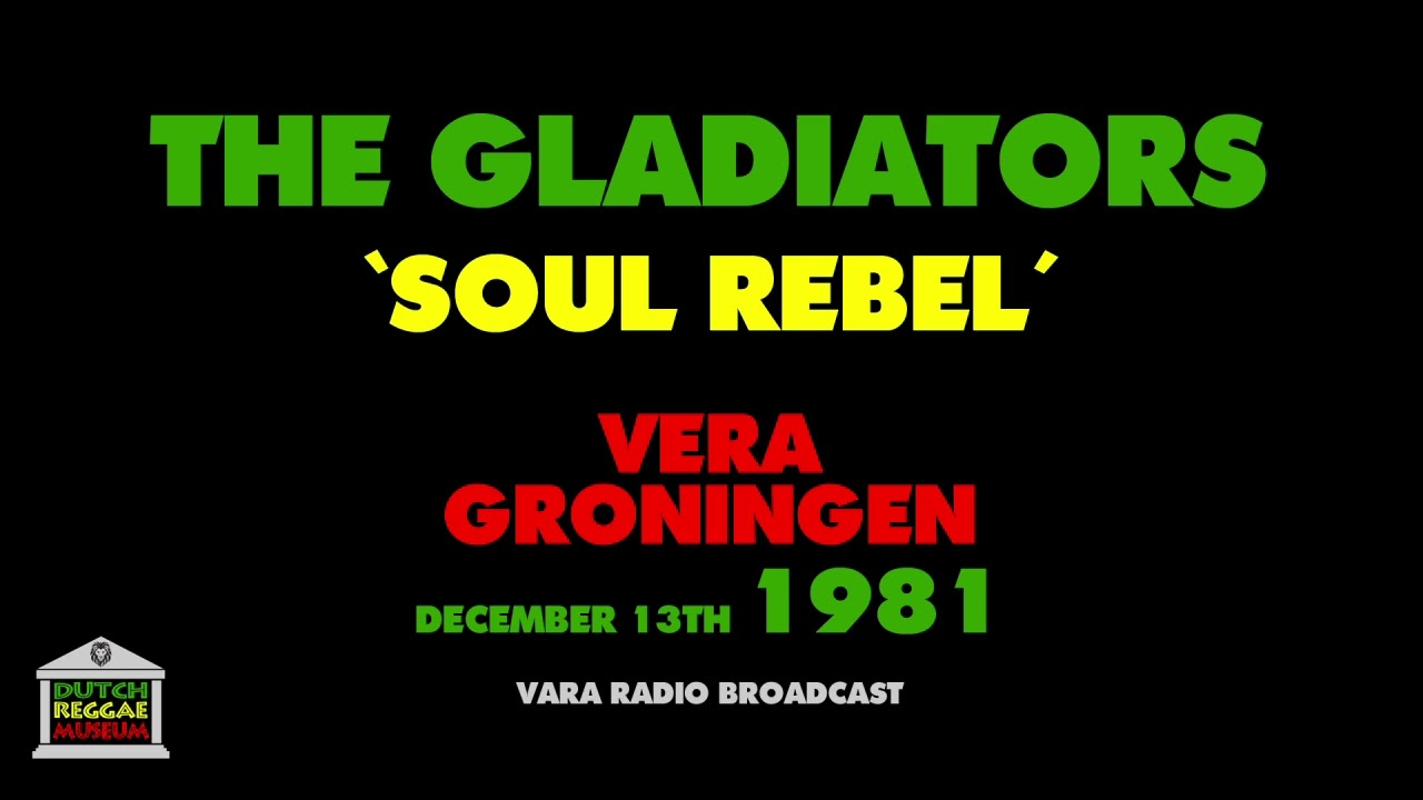 The Gladiators - Soul Rebel (Live 1981)