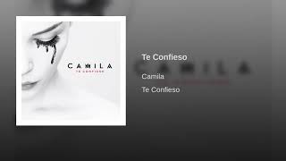 Camila - Te Confieso (Audio)