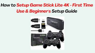 How To Setup Game Stick Lite 4K - First Time Use Beginners Setup Guide