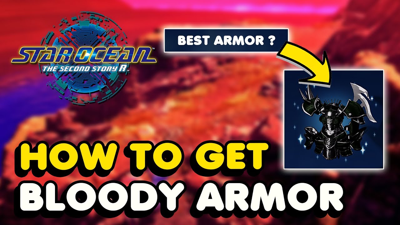 How To Get BLOODY ARMOR In Star Ocean The Second Story R