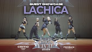 LACHICA [GUEST] | 2024 FEEDBACK DANCE COMPETITION FINAL | 2024 피드백파이널 | LOW VIEW