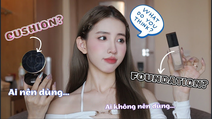 Review cushion tốt nhất hiện nay