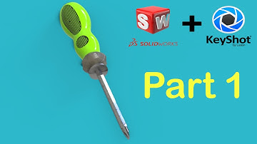 Solidworks tutorial | Design a screwdriver & render with keyshot - Part 1/2