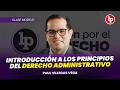Introducción a los principios del derecho administrativo l Paul Villegas Vega