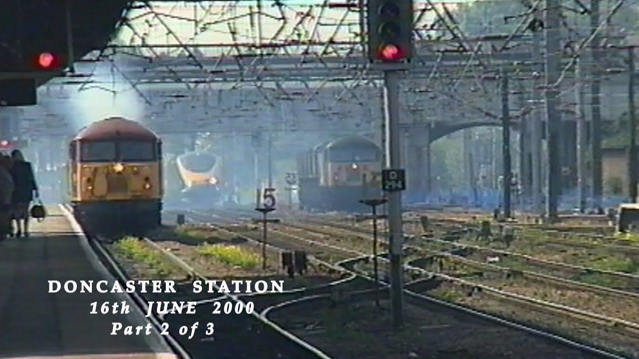 BR in the 2000s Doncaster Station  on 16th June 2000 (Part 2 of 3)