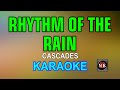 RHYTHM OF THE RAIN [ KARAOKE ] - CASCADES@nuansamusikkaraoke