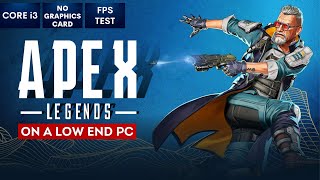 Apex Legends on Low End PC | NO Graphics Card | i3