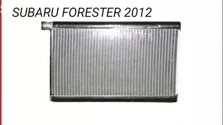 SUBARU FORESTER 2012 HOW TO REPLACE AIRCON EVAPORATOR