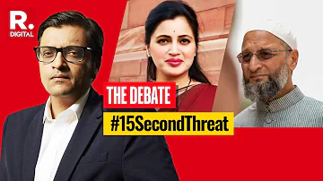 It's 15 Seconds vs 15 Minutes | Has Navneet Rana Helped The Owaisi Brothers? | Debate With Arnab