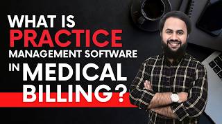 Top Interview Question: Practice Management Software: The Game Changer for Medical Billing & Coding