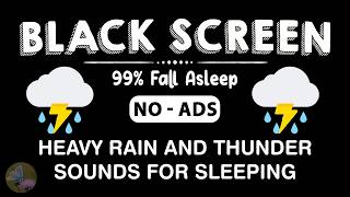  Heavy Rain And Thunder Sounds For Sleeping  Black Screen  Fall Asleep Naturally To Deep Rain
