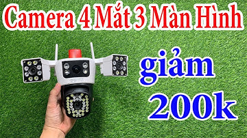 Camera Yoosee 4 Mắt 3 màn hình GIẢM #200K - ĐỪNG MUA Camera an ninh giám sát khi chưa xem video này