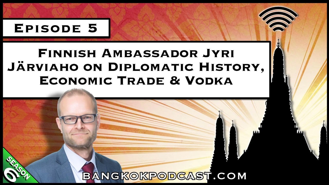 Finnish Ambassador Jyri Järviaho on Diplomatic History, Economic Trade & Vodka [S6.E5]