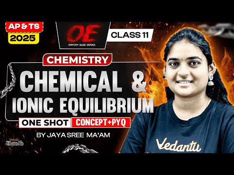 Chemical & Ionic Equilibrium Class 11 | Chemistry One shot [Concept + PYQ] AP & TS | EAPCET 2025