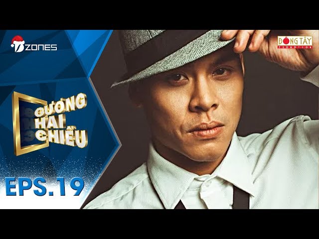 Gương Hai Chiều | Tập 19 Full HD: John Huy Trần khó khăn thừa nhận với ba mẹ "I'm Gay" (10/12/17)