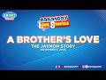 A BROTHER'S LOVE - JAYMON | Papa Dudut | Barangay Love Stories