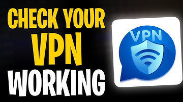 How to Check If You Are Connected to a VPN (2025)